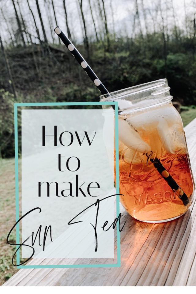 How to Make Sun Tea + Tips on How to Store and Serve It