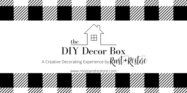 ROOST AND RESTORE - DIY DECOR BOX